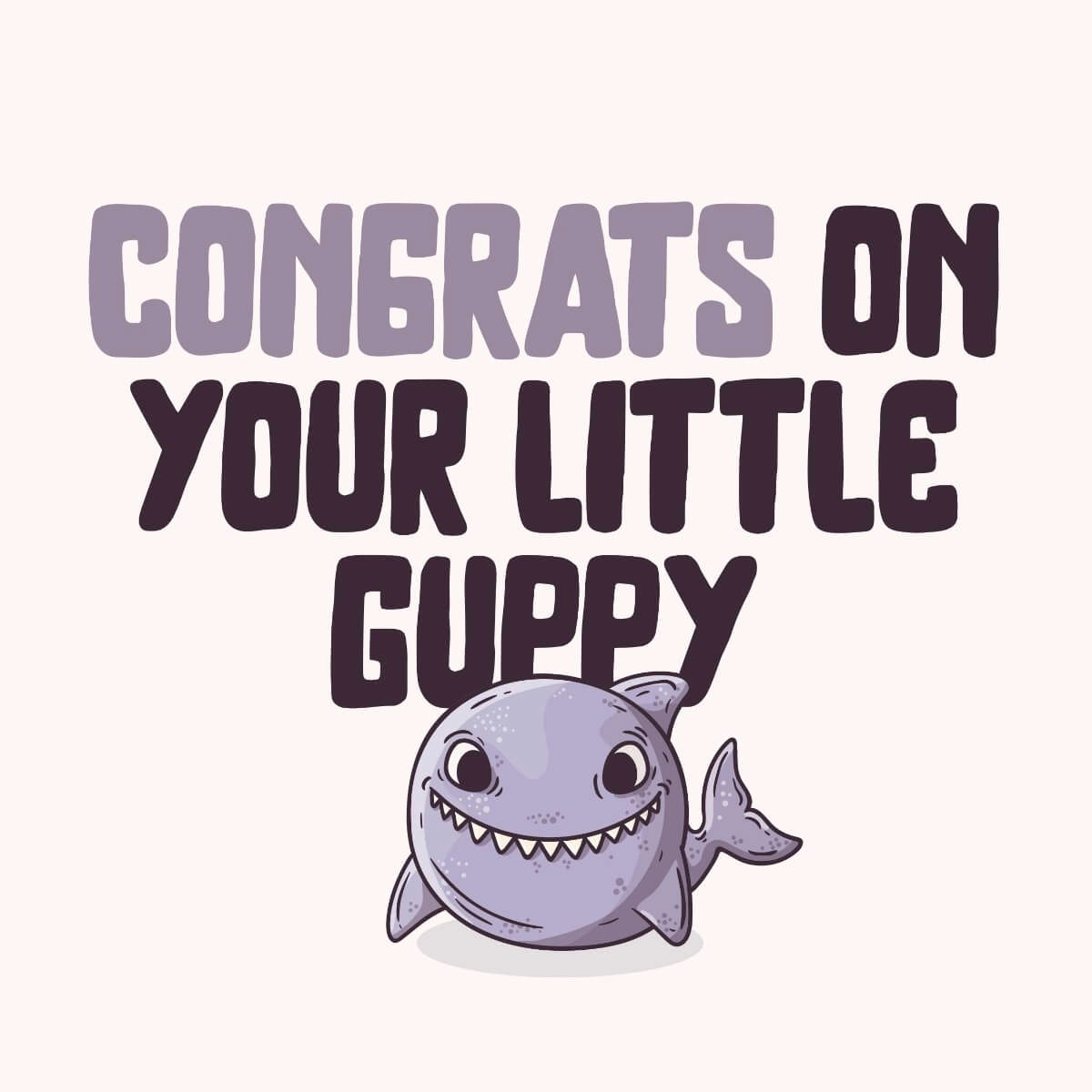 Card Congrats on your little guppy