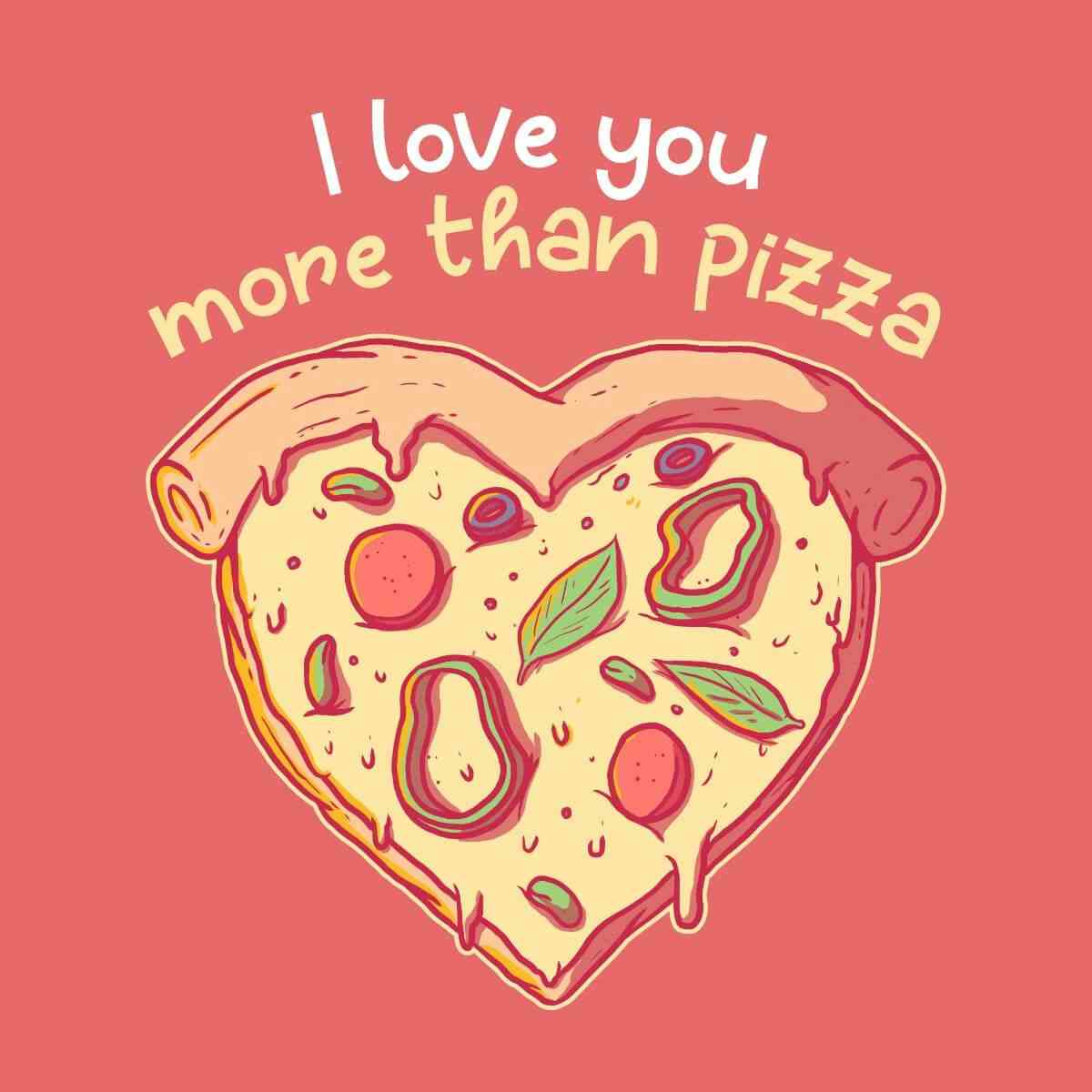 Card I love you more than pizza